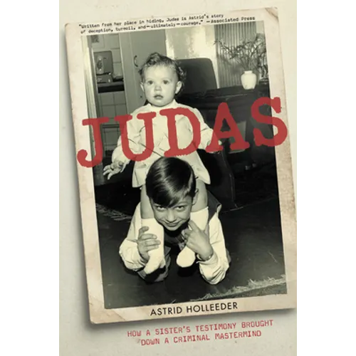 Judas: How a Sister's Testimony Brought Down a Criminal MasterMind - Paperback