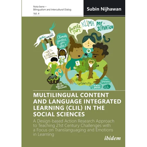Multilingual Content and Language Integrated Learning (CLIL) in the Social Sciences: A Design-Based Action Research Approach to Teaching 21st Century - Paperback