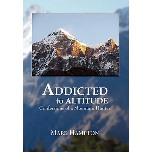 Addicted to Altitude - Hardcover