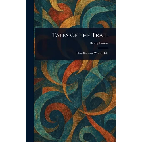 Tales of the Trail - Hardcover