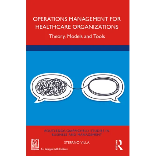 Operations Management for Healthcare Organizations: Theory, Models and Tools - Paperback