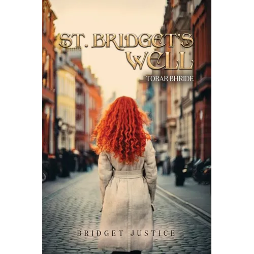 St. Bridget's Well: Tobar Bhride - Paperback