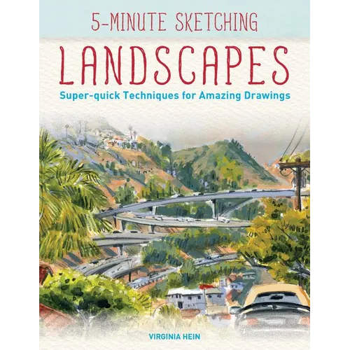 5-Minute Sketching -- Landscapes: Super-Quick Techniques for Amazing Drawings - Paperback