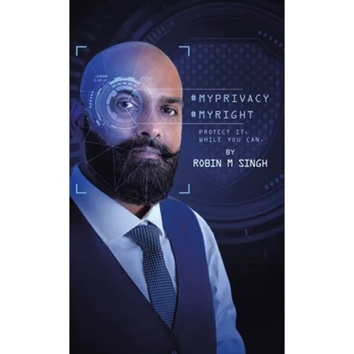 #Myprivacy #Myright: Protect It While You Can - Hardcover