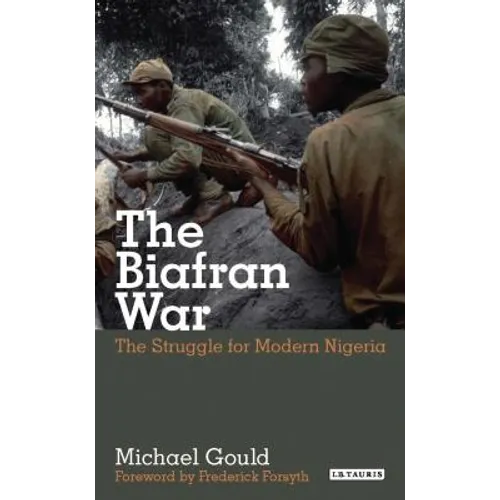 The Biafran War: The Struggle for Modern Nigeria - Paperback