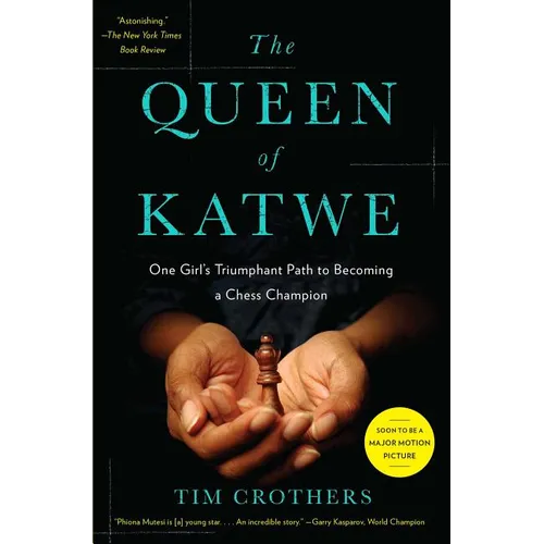 The Queen of Katwe: One Girl's Triumphant Path to Becoming a Chess Champion - Paperback