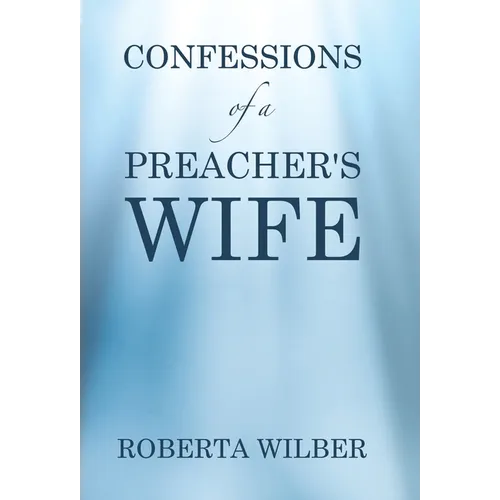 Confessions of a Preacher's Wife - Hardcover