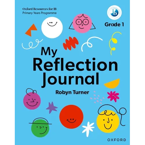 Oxford Resources for IB PYP My Reflection Journal Grade 1 - Paperback