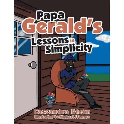 Papa Gerald's Lessons in Simplicity - Paperback