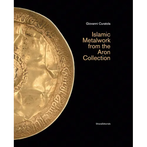 Islamic Metalwork from the Aron Collection - Hardcover