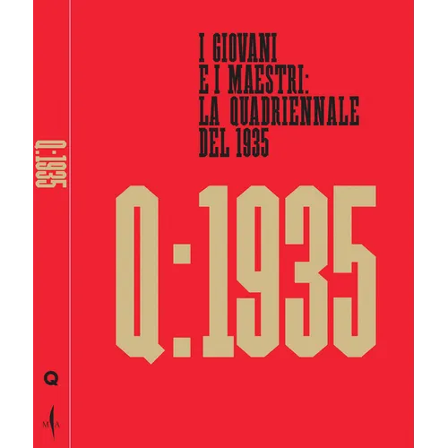 18th Art Quadriennale: I Giovani E I Maestri: La Quadriennale del 1935 - Paperback