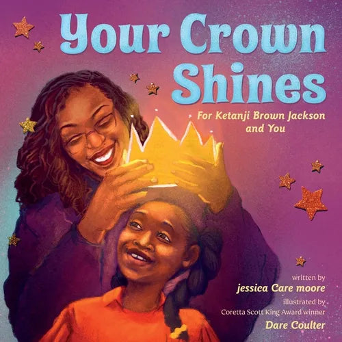 Your Crown Shines: For Ketanji Brown Jackson and You - Hardcover