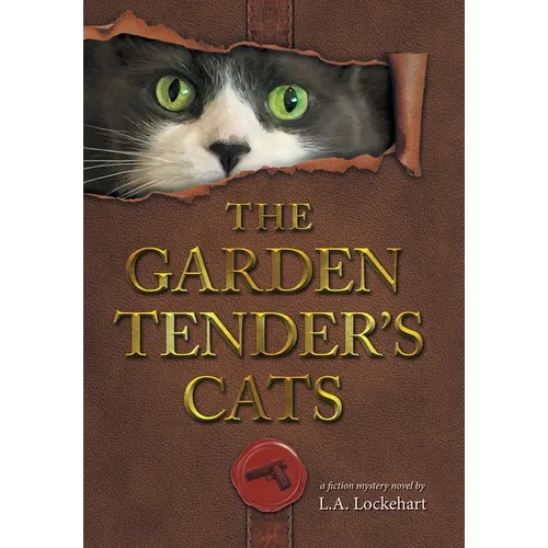 The Garden Tender's Cats - Hardcover