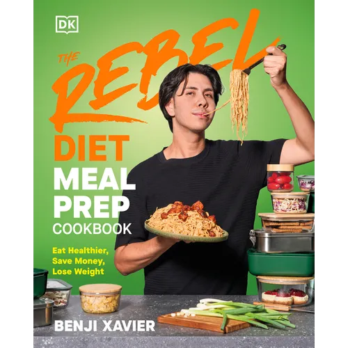The Rebel Diet Meal Prep Cookbook: Eat Healthier, Save Money, Lose Weight - Hardcover