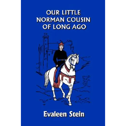 Our Little Norman Cousin of Long Ago (Yesterday's Classics) - Paperback