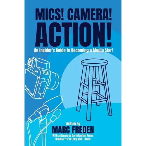 Mics! Camera! Action! - Paperback