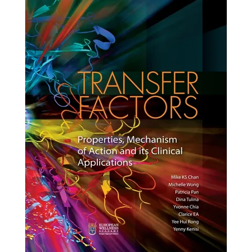 Transfer Factors: Properties, Mechanism of Action and Its Clinical Applications - Paperback