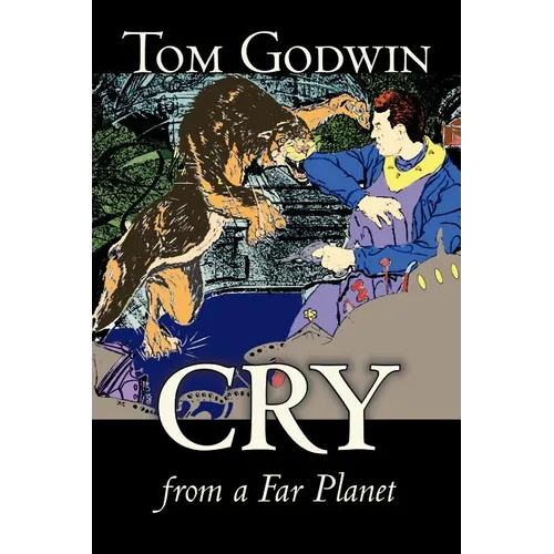 Cry from a Far Planet by Tom Godwin, Science Fiction, Adventure - Paperback