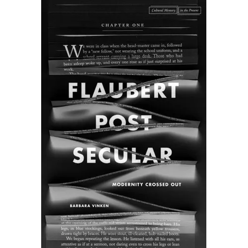 Flaubert Postsecular: Modernity Crossed Out - Paperback