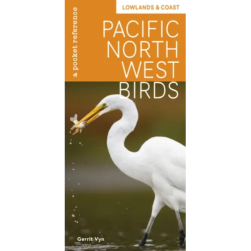 Pacific Northwest Birds: Lowlands & Coast: A Pocket Reference