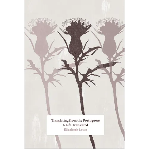 Translating from the Portuguese: A Life Translated - Paperback