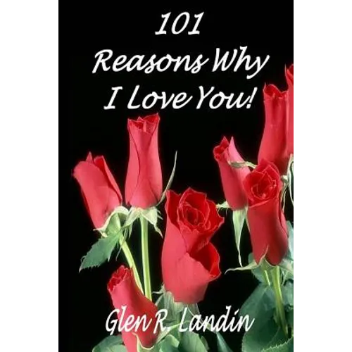 101 Reasons Why I Love You! - Paperback