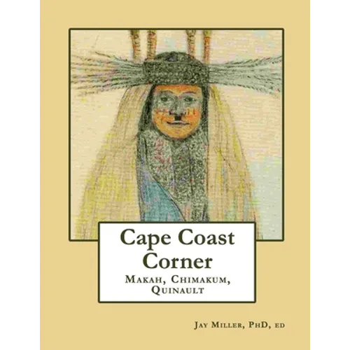 Cape Coast Corner: Makah, Chimakum, Quinault - Paperback