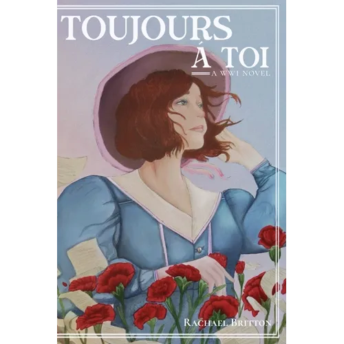 Toujours à Toi: A World War 1 Novel - Paperback