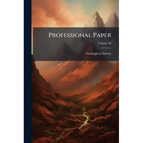 Professional Paper; Volume 40 - Paperback