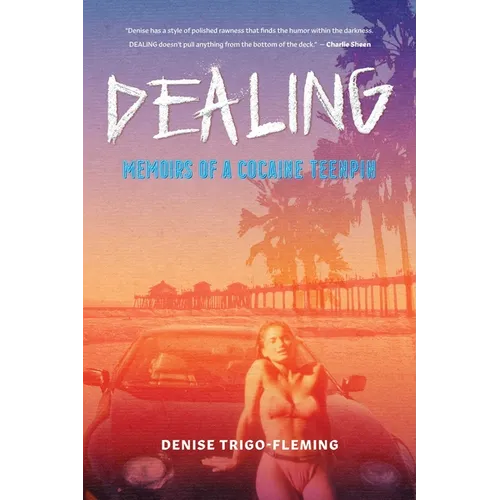 Dealing: Memoirs of a Cocaine Teenpin - Paperback
