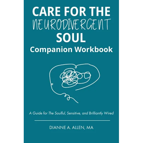 Care for The Neurodivergent Soul Companion Workbook - Paperback