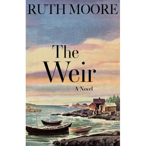 The Weir: A Novel of the Maine Coast - Paperback