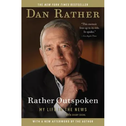 Rather Outspoken: My Life in the News - Paperback