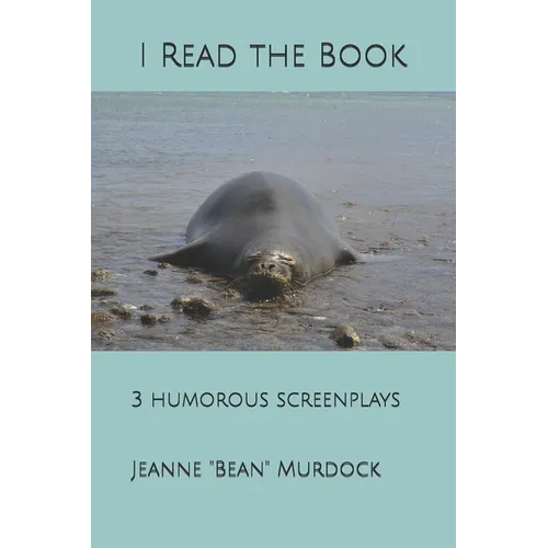 I Read the Book: 3 humorous screenplays - Paperback