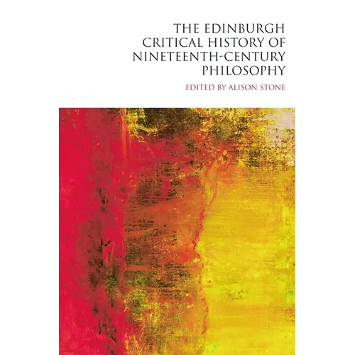 The Edinburgh Critical History of Nineteenth-Century Philosophy - Paperback