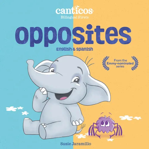 Canticos Opposites: Bilingual Firsts - Board Book