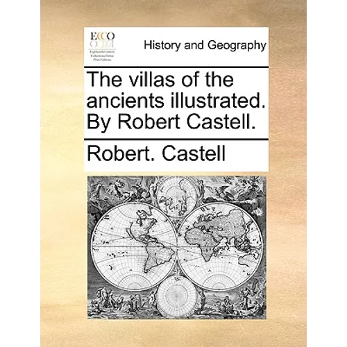 The Villas of the Ancients Illustrated. by Robert Castell. - Paperback