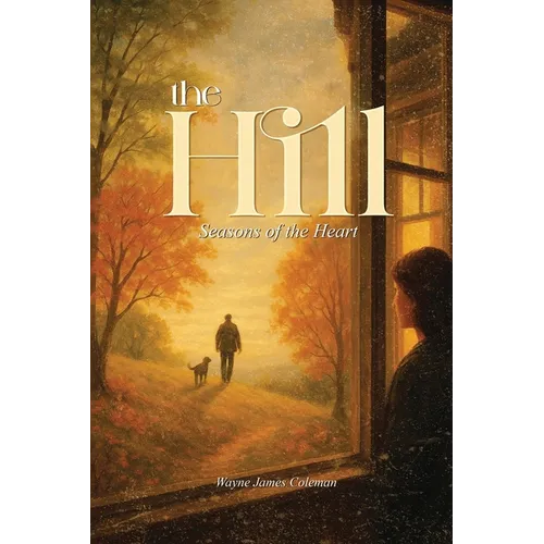 The Hill: Seasons of the Heart - Paperback