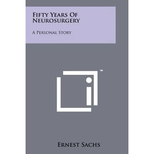 Fifty Years Of Neurosurgery: A Personal Story