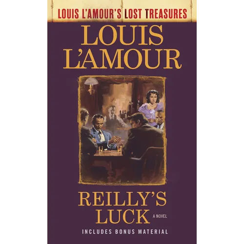 Reilly's Luck (Louis l'Amour's Lost Treasures) - Mass Market Paperbound