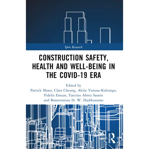 Construction Safety, Health and Well-Being in the Covid-19 Era - Paperback