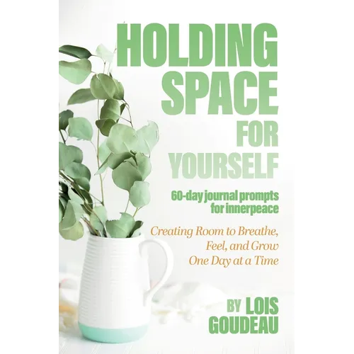 Holding Space For Yourself - Paperback