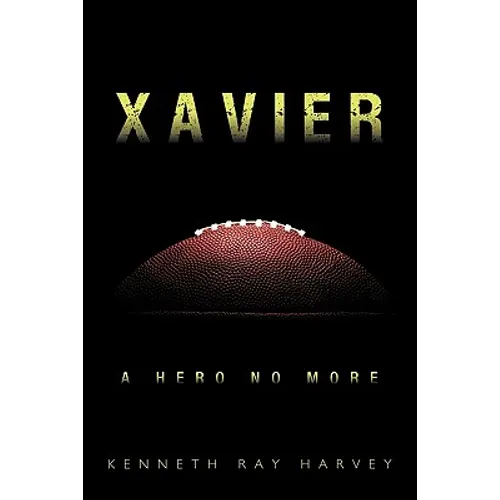 Xavier: A Hero No More - Paperback