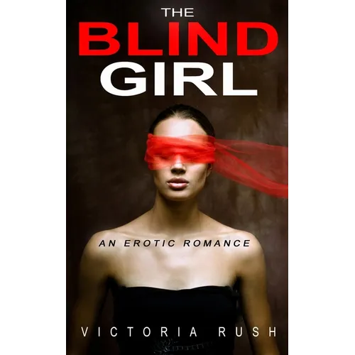 The Blind Girl: A Lesbian Erotica Romance - Paperback