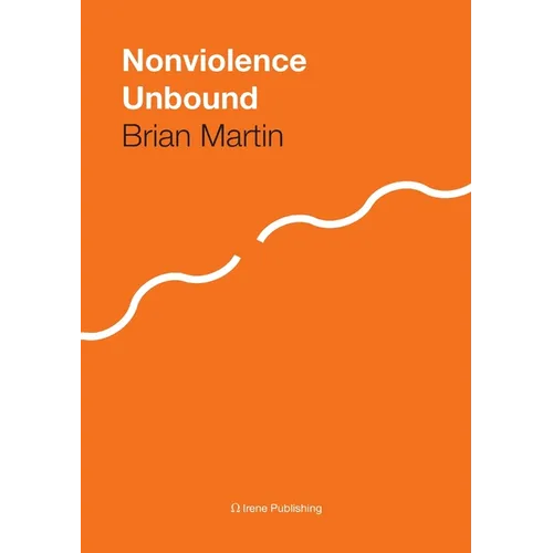 Nonviolence Unbound - Paperback