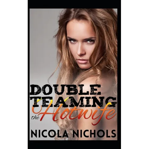 Double Teaming the Hotwife - Paperback