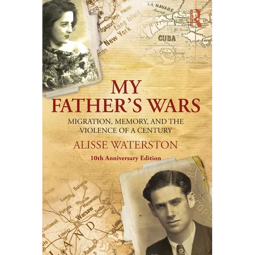 My Father's Wars: Migration, Memory, and the Violence of a Century - Paperback