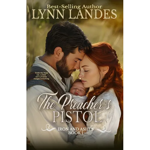 The Preacher's Pistol: Iron and Ashes: Book 1 - Paperback