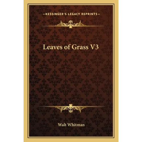 Leaves of Grass V3 - Paperback