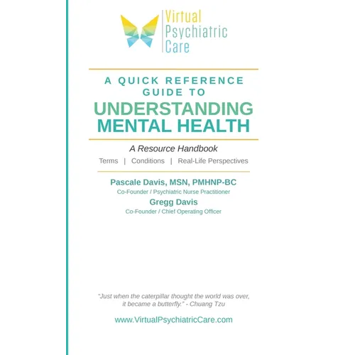 A Quick Reference Guide To Understanding Mental Health: A Resource Handbook - Paperback